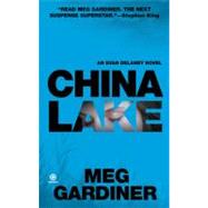 China Lake An Evan Delaney Novel by Gardiner, Meg, 9780451224552