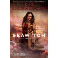 Seawitch A Greywalker Novel by Richardson, Kat, 9780451464552