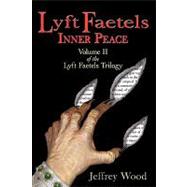 Lyft Faetels : Inner Peace by WOOD JEFFREY, 9780595494552