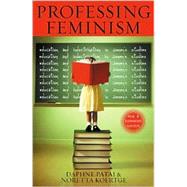 Professing Feminism Education and Indoctrination in Women's Studies by Patai, Daphne; Koertge, Noretta, 9780739104552