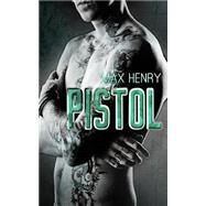 Pistol by Henry, Max; Berto, Rebecca, 9781499364552