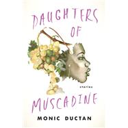 Daughters of Muscadine by Monic Ductan, 9781950564552