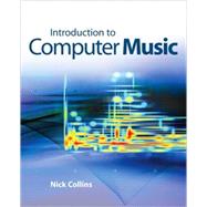 Introduction to Computer Music by Collins, Nick, 9780470714553