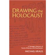 Drawing the Holocaust by Kraus, Michael; Wilson, Paul, 9780822944553