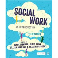 Social Work by Lishman, Joyce; Yuill, Chris; Brannan, Jillian; Gibson, Alastair, 9781473994553