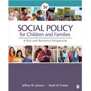Social Policy for Children and Families by Jenson, Jeffrey M.; Fraser, Mark W., 9781483344553
