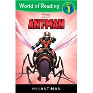 World of Reading: Ant-Man This is Ant-Man Level 1 by Wyatt, Chris; Lim, Ron; Rosenberg, Rachelle, 9781484714553