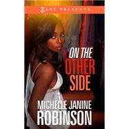 On the Other Side A Novel by Robinson, Michelle Janine, 9781593094553