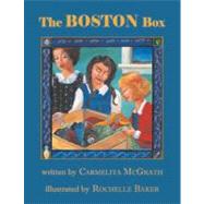 The Boston Box by McGrath, Carmelita; Baker, Rochelle, 9781894294553