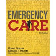 Emergency Care by Limmer, Daniel J., EMT-P; O'Keefe, Michael F.; Dickinson, Edward T., ,Medical Editor; Grant, Harvey; Murray, Bob; Bergeron, J. David, 9780134024554