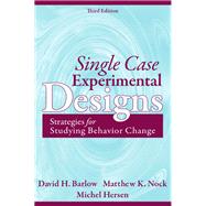 Single Case Experimental Designs Strategies for Studying Behavior Change by Barlow, David H.; Nock, Matthew K.; Hersen, Michael, 9780205474554