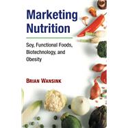 Marketing Nutrition by Wansink, Brian, 9780252074554