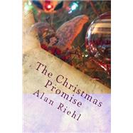 The Christmas Promise by Riehl, Alan, 9781481284554