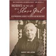 Incidents in the Life of a Slave Girl by Jacobs, Harriet Ann, 9781632204554