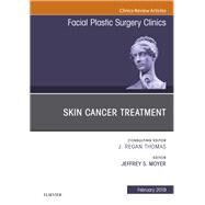 Skin Cancer Surgery, an Issue of Facial Plastic Surgery Clinics of North America by Moyer, Jeffrey, 9780323654555