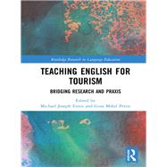 Teaching English for Tourism by Ennis, Michael Joseph; Petrie, Gina Mikel, 9780367144555