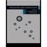 Predators and Parasitoids by Koul, Opender; Dhaliwal, G. S., 9780367454555