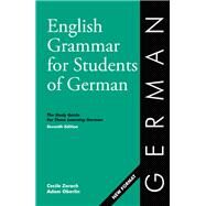English Grammar for Students of German: The Study Guide for Those Learning German Seventh Edition by Adam Oberlin, Cecile Zorach, Charlotte Melin, 9780934034555