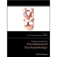 The Wiley Handbook of Developmental Psychopathology by Centifanti, Luna C.; Williams, David M., 9781118554555