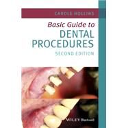 Basic Guide to Dental Procedures by Hollins, Carole, 9781118924556