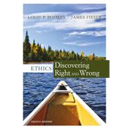Ethics Discovering Right and Wrong by Pojman, Louis P.; Fieser, James, 9781305584556