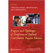 Progress and Challenges of Nonfinancial Defined Contribution Pension Schemes Volume 2. Addressing Gender, Administration, and Communication by Holzmann, Robert; Palmer, Edward; Palacios, Robert; Sacchi, Stefano, 9781464814556
