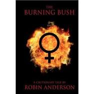 The Burning Bush by Anderson, Robin, 9781503274556