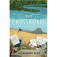 The Crossroads by Diaz, Alexandra, 9781534414556