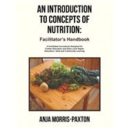 Facilitators Handbook by Morris-paxton, Anja, 9781543494556