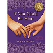 If You Could Be Mine A Novel by Farizan, Sara, 9781616204556