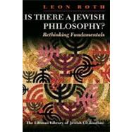 Is There a Jewish Philosophy? Rethinking Fundamentals by Roth, Leon; Ullendorff, Edward, 9781874774556