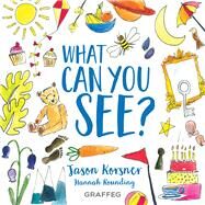 What Can You See? by Rounding, Hannah; Korsner, Jason, 9781913134556