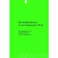 Rechtspluralismus in Der Islamischen Welt by Michael Kemper, Herausgegeben, 9783110184556