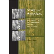 Seeing And Being Seen by Kahn, Hilary E., 9780292714557