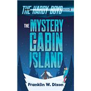 The Mystery of Cabin Island by Franklin W. Dixon, 9780486854557