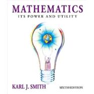 Mathematics Its Power and Utility by Smith, Karl J., 9780534364557