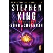 The Dark Tower VI Song of Susannah by King, Stephen; Anderson, Darrel, 9780743254557