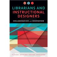 Librarians and Instructional Designers by Eshleman, Joe; Moniz, Richard; Mann, Karen; Eshleman, Kristen, 9780838914557