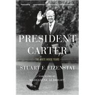 President Carter A Biography by Eizenstat, Stuart E.; Albright, Madeleine Korbel, 9781250104557