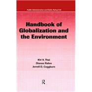 Handbook of Globalization and the Environment by Khi V. Thai, 9781351564557