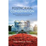 Postnormal Conservation by Neves, Katja Grtzner, 9781438474557