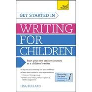 Get Started in Writing for Children by Bullard, Lisa, 9781471804557