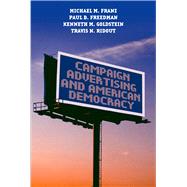 Campaign Advertising and American Democracy by Franz, Michael M., 9781592134557