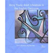 Using Young Adult Literature in the English Classroom by Bushman, John H.; Haas, Kay Parks, 9780130264558
