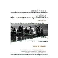 Madness Visible A Memoir of War by DI GIOVANNI, JANINE, 9780375724558