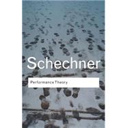 Performance Theory by Schechner,Richard, 9780415314558