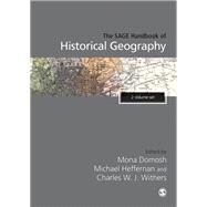 The Sage Handbook of Historical Geography by Domosh, Mona; Heffernan, Michael; Withers, Charles W. J., 9781526404558