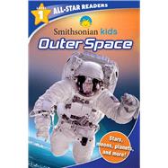 Smithsonian Kids All-Star Readers: Outer Space Level 1 by Strother, Ruth, 9781684124558