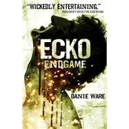 Ecko Endgame by Ware, Danie, 9781783294558