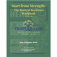 Start from Strength: The Roots of Resilience Workbook (9th Grade) by Roop, Dr. Jason, 9798317804558